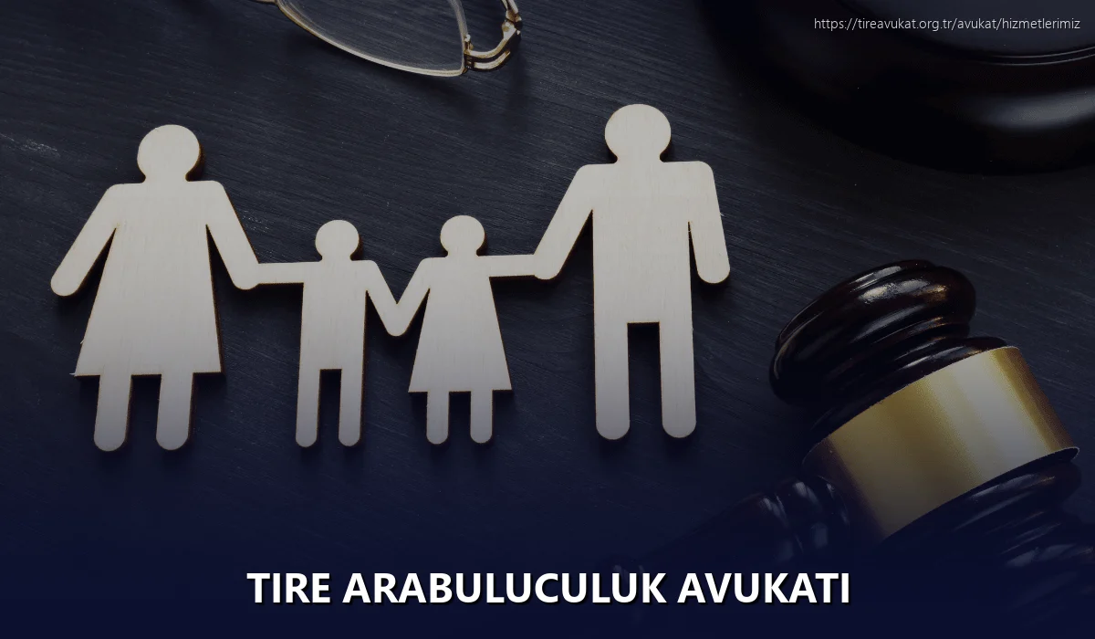 Tire Arabuluculuk Avukatı
