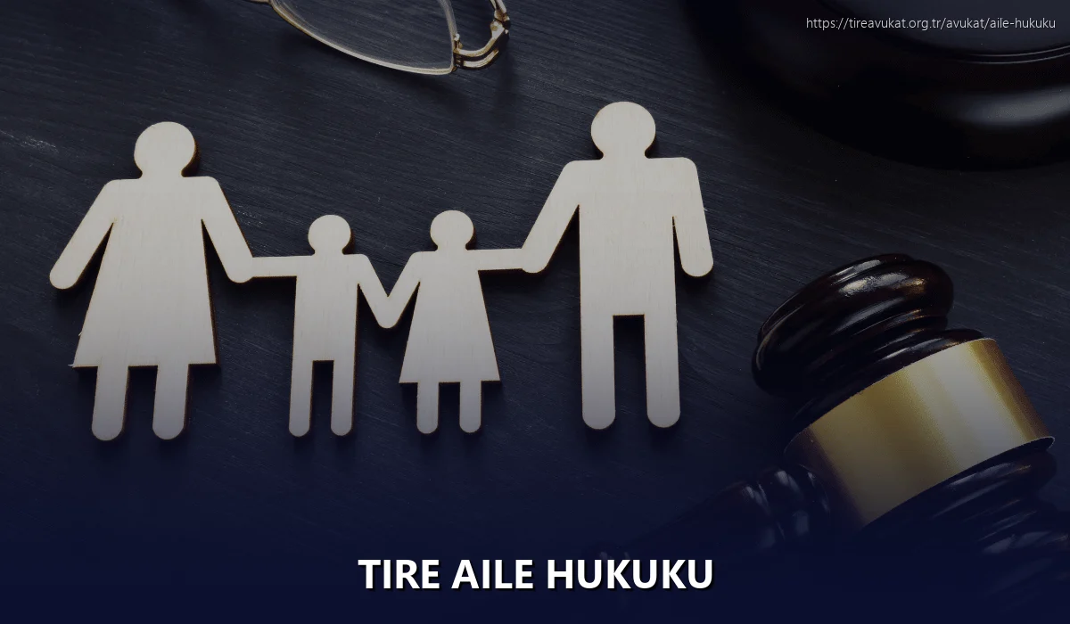 Tire Aile Hukuku