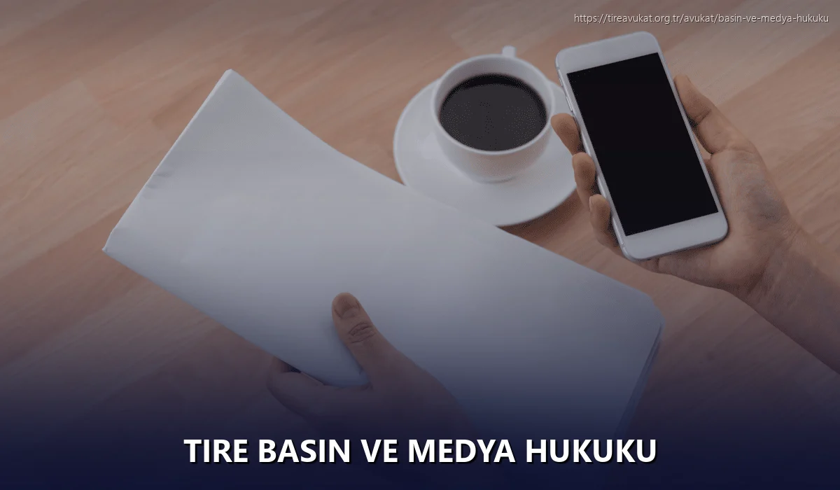 Tire Basın ve Medya Hukuku