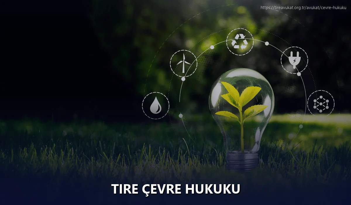 Tire Çevre Hukuku