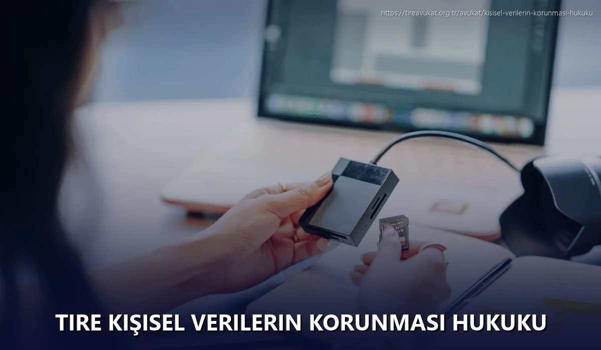 Tire Kişisel Verilerin Korunması Hukuku