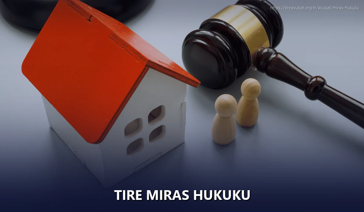 Tire Miras Hukuku
