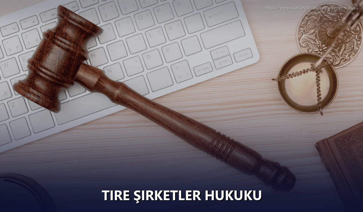 Tire Şirketler Hukuku
