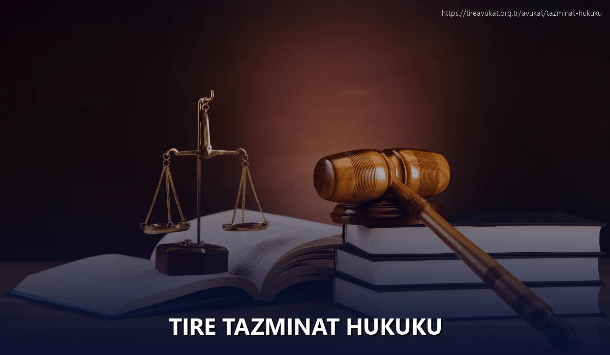 Tire Tazminat Hukuku